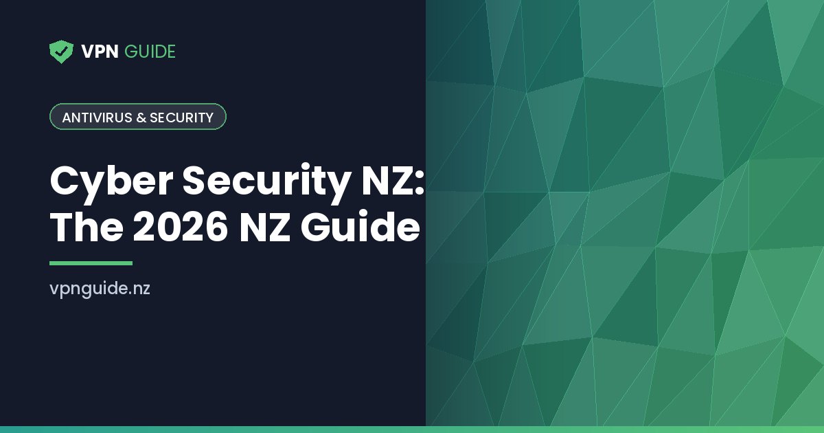 Cyber Security NZ: The 2026 NZ Guide