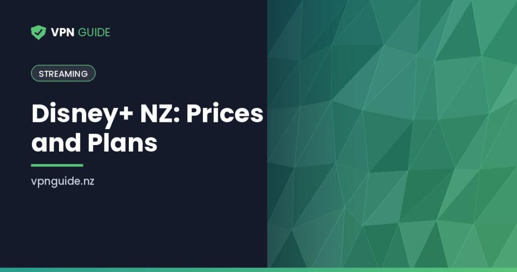 Disney+ NZ: Prices and Plans