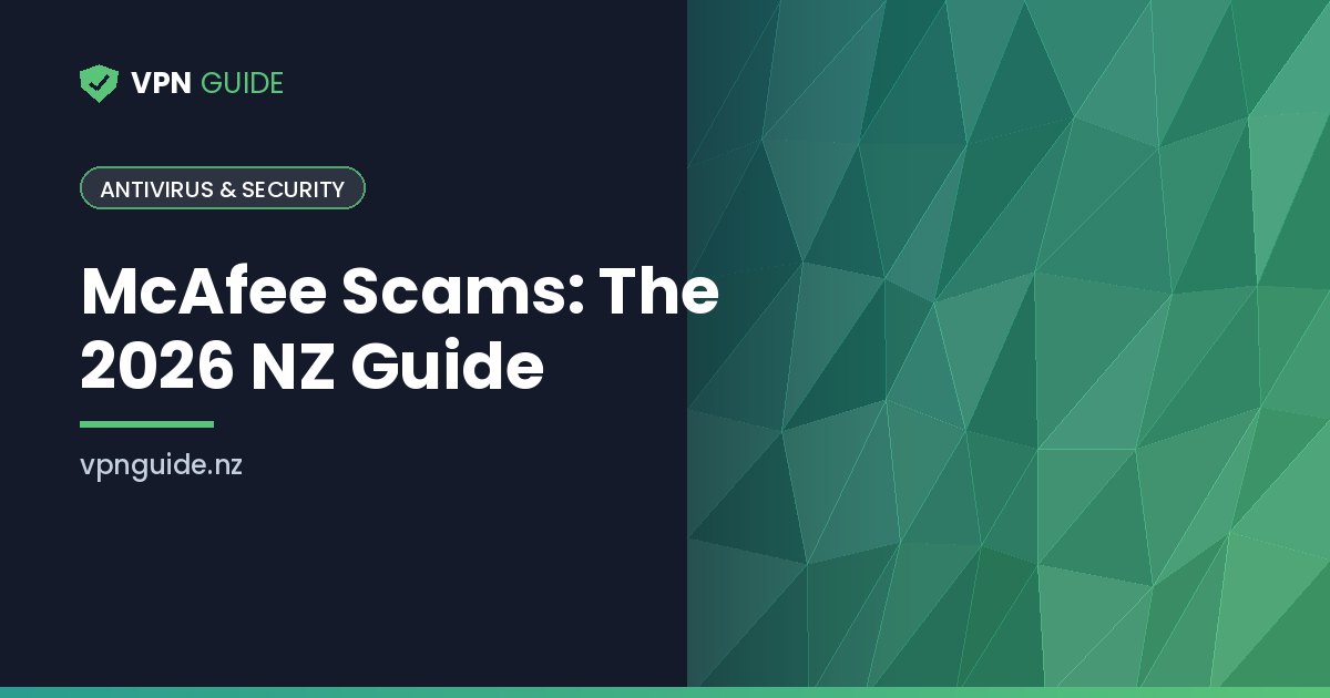 McAfee Scams: The 2026 NZ Guide
