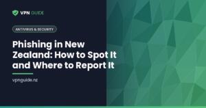Phishing in New Zealand: How to Spot It and Where to Report It