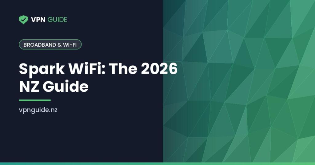 Spark WiFi: The 2026 NZ Guide