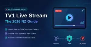 Tech-style graphic titled "TV1 Live Stream: The 2026 NZ Guide" showing a TV screen with a LIVE badge and play button, a VPN route from overseas to an NZ server, and tips on watching free on TVNZ+ and fixing the "unblocker detected" error.