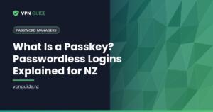 What Is a Passkey? Passwordless Logins Explained for NZ