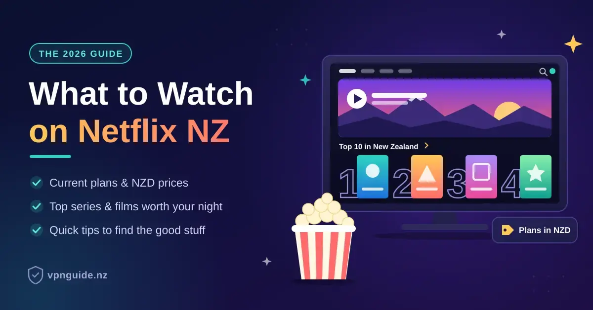 Illustration of a TV showing a streaming menu with a "Top 10 in New Zealand" row and a popcorn bucket beside it, next to the title "What to Watch on Netflix NZ – The 2026 Guide".
